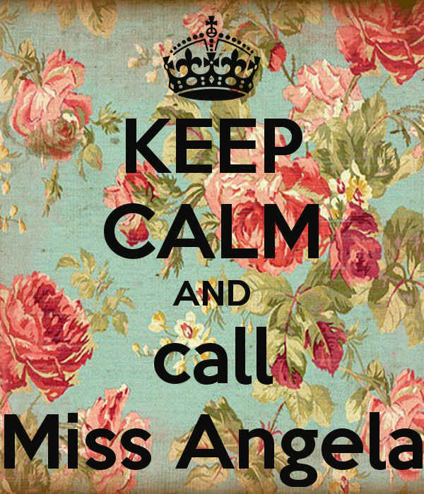 keep-calm-and-call-miss-angela